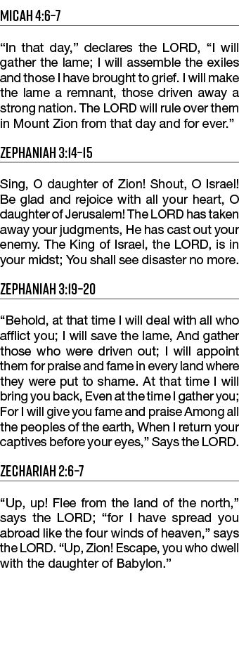 Micah 4:6 7  In that day,  declares the LORD,  I will gather the lame; I will assemble the exiles and those I have br   