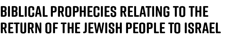 Biblical prophecies relating to the return of the Jewish people to Israel