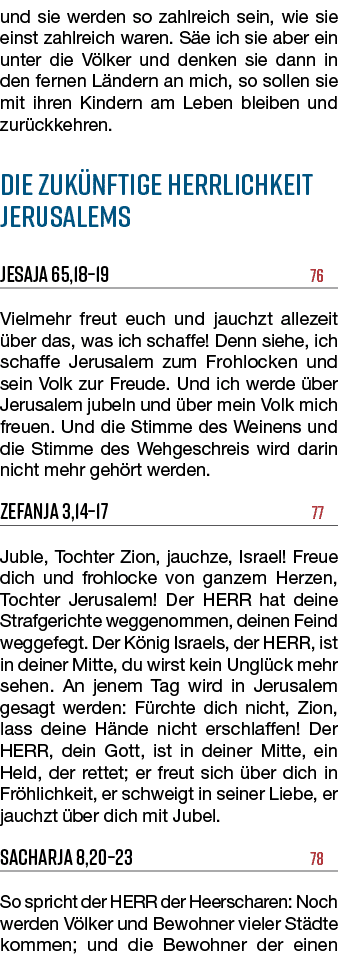 und sie werden so zahlreich sein, wie sie einst zahlreich waren. S e ich sie aber ein unter die V lker und denken sie...