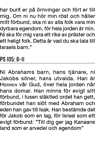 har burit er p  rnvingar och f rt er till mig. Om ni nu h r min r st och h ller mitt f rbund, ska ni av alla folk va...