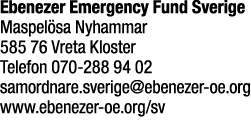 Ebenezer Emergency Fund Sverige Maspel sa Nyhammar 585 76 Vreta Kloster Telefon 070 288 94 02 samordnare.sverige@eben...