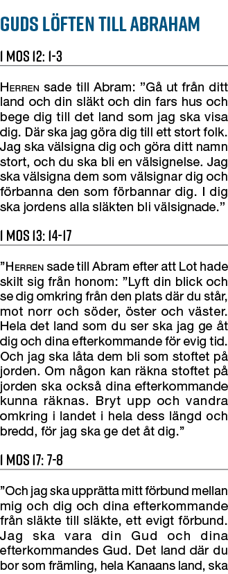 Guds l ften till Abraham 1 Mos 12: 1 3 Herren sade till Abram: ”G ut fr n ditt land och din sl kt och din fars hus o...
