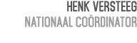 Henk Versteeg Nationaal Co rdinator 