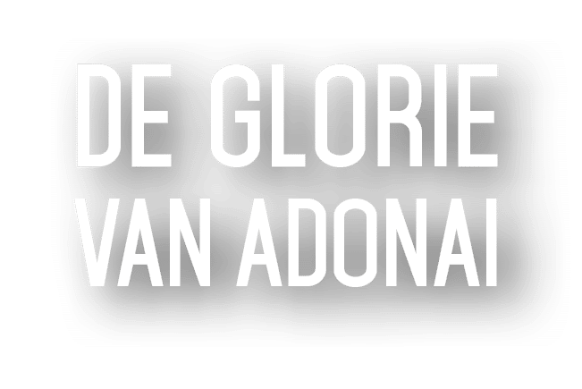 de glorie van ADONAI 