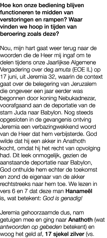 Hoe kon onze bediening blijven functioneren te midden van verstoringen en rampen? Waar vinden we hoop in tijden van b...