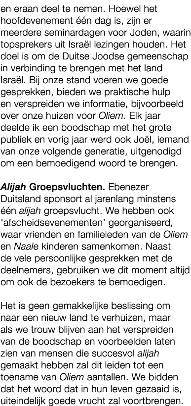 en eraan deel te nemen. Hoewel het hoofdevenement  n dag is, zijn er meerdere seminardagen voor Joden, waarin topspr...