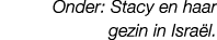Onder: Stacy en haar gezin in Isra l.