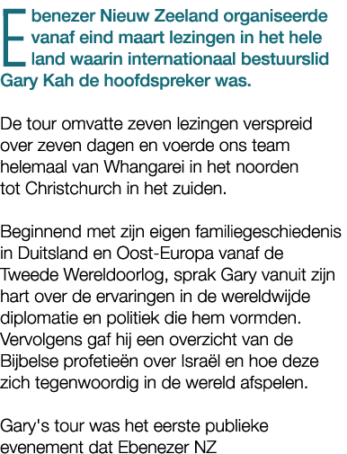 Ebenezer Nieuw Zeeland organiseerde vanaf eind maart lezingen in het hele land waarin internationaal bestuurslid Gary...