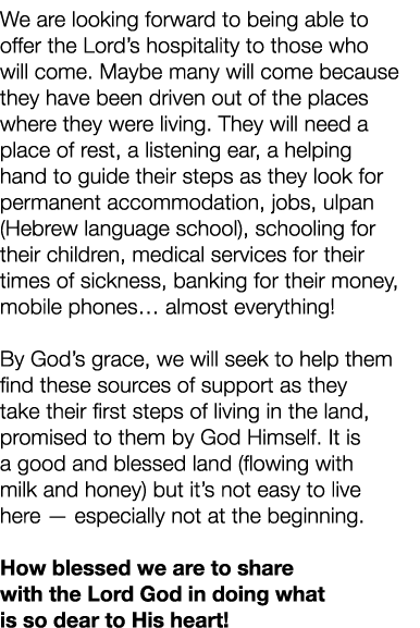 We are looking forward to being able to offer the Lord’s hospitality to those who will come. Maybe many will come bec...