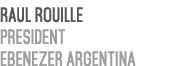 Raul Rouille President Ebenezer Argentina 