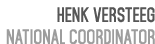 Henk Versteeg National Coordinator 