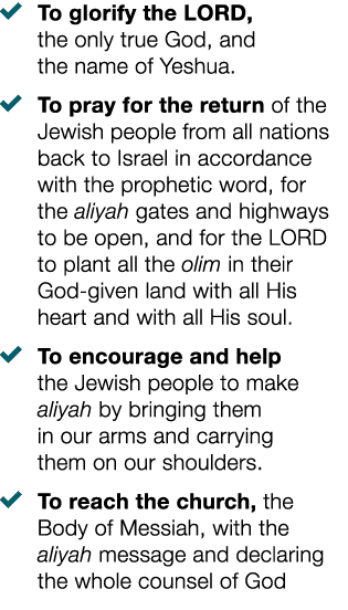 � To glorify the LORD, the only true God, and the name of Yeshua. � To pray for the return of the Jewish people from ...