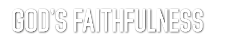 GOD’S Faithfulness 
