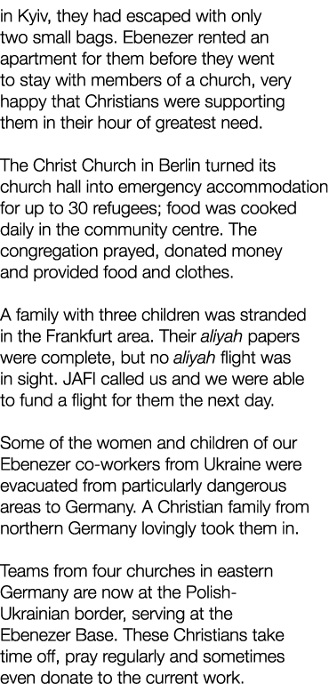 in Kyiv, they had escaped with only two small bags  Ebenezer rented an apartment for them before they went to stay wi   