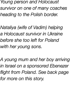 Young person and Holocaust survivor on one of many coaches heading to the Polish border  Nataliya (wife of Vadim) hel   