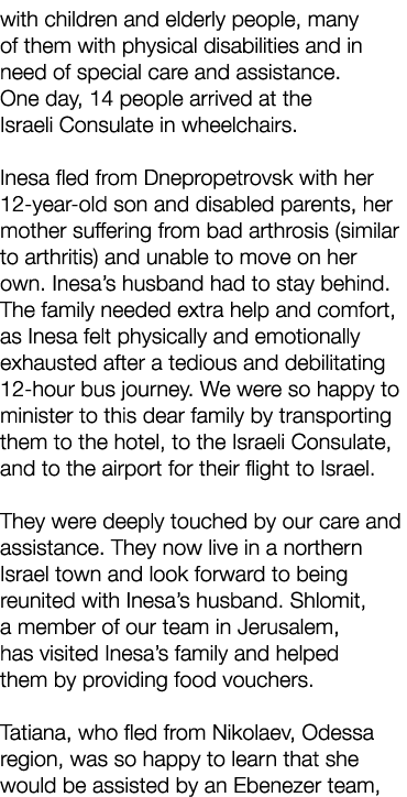 with children and elderly people, many of them with physical disabilities and in need of special care and assistance    