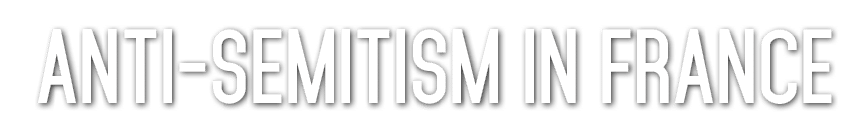 Anti Semitism in France 