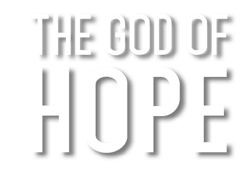 the GOD of Hope 
