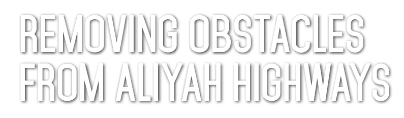 Removing Obstacles From aliyah highways 