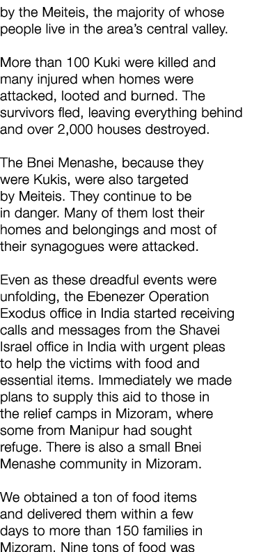 by the Meiteis, the majority of whose people live in the area’s central valley. More than 100 Kuki were killed and ma...