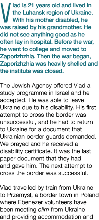 Vlad is 21 years old and lived in the Luhansk region of Ukraine. With his mother disabled, he was raised by his grand...