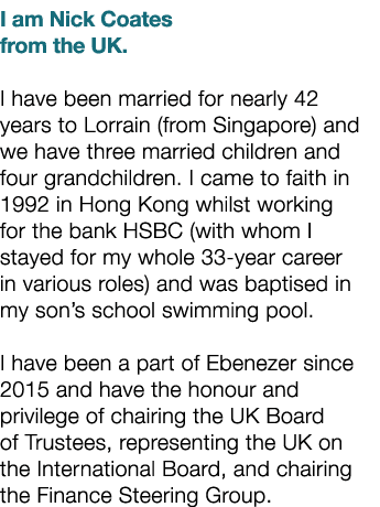 I am Nick Coates from the UK. I have been married for nearly 42 years to Lorrain (from Singapore) and we have three m...