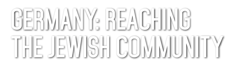 Germany: Reaching the Jewish Community 