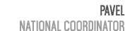 Pavel National Coordinator 