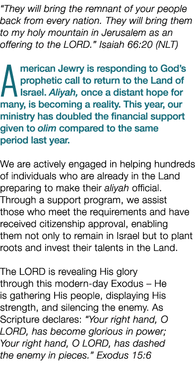 “They will bring the remnant of your people back from every nation. They will bring them to my holy mountain in Jerus...