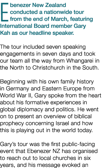 Ebenezer New Zealand conducted a nationwide tour from the end of March, featuring International Board member Gary Kah...