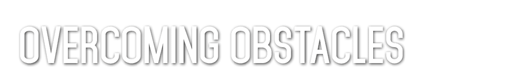 Overcoming obstacles 