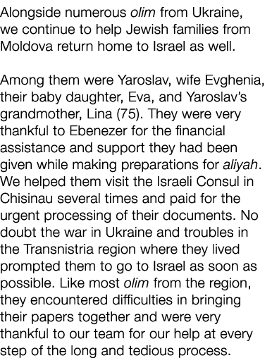 Alongside numerous olim from Ukraine, we continue to help Jewish families from Moldova return home to Israel as well....