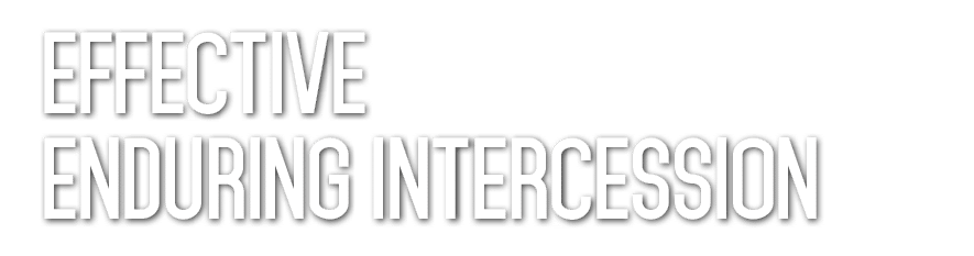 Effective enduring intercession 