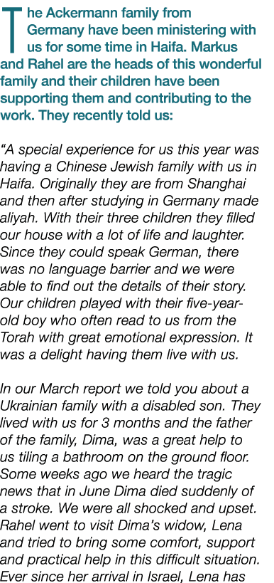 The Ackermann family from Germany have been ministering with us for some time in Haifa. Markus and Rahel are the head...