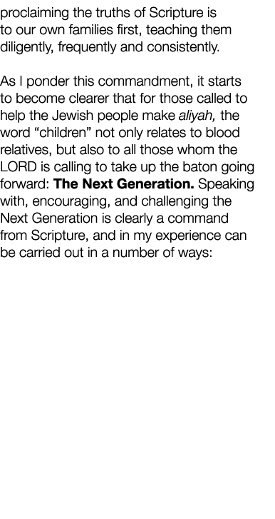 proclaiming the truths of Scripture is to our own families first, teaching them diligently, frequently and consistent...