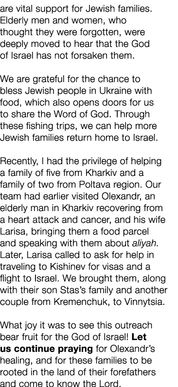 are vital support for Jewish families. Elderly men and women, who thought they were forgotten, were deeply moved to h...