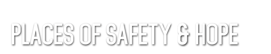 Places of Safety & Hope 