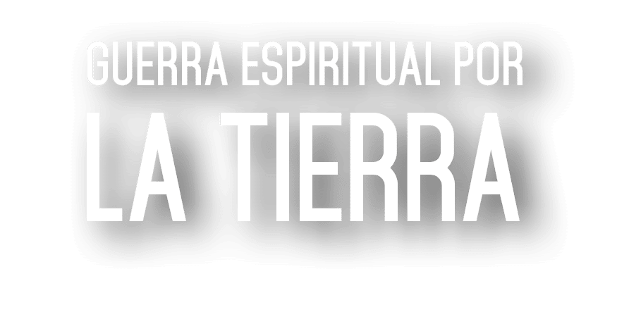 GUERRA Espiritual POR LA TIERRA 