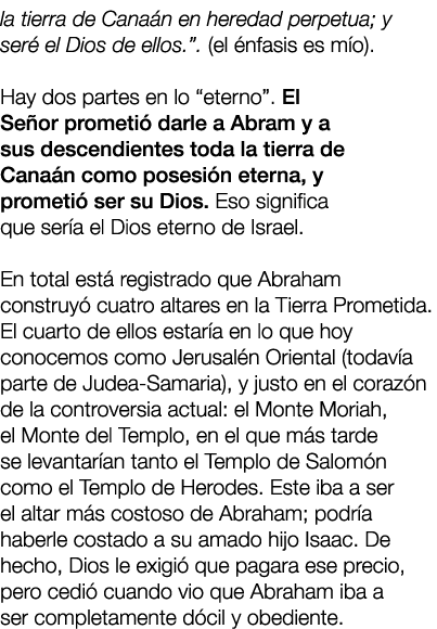 la tierra de Cana n en heredad perpetua; y ser el Dios de ellos.”. (el  nfasis es m o). Hay dos partes en lo “eterno...