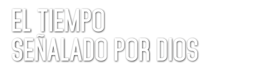 El tiempo se alado por Dios 