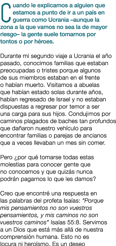 Cuando le explicamos a alguien que estamos a punto de ir a un pa s en guerra como Ucrania –aunque la zona a la que va...