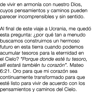 de vivir en armon a con nuestro Dios, cuyos pensamientos y caminos pueden parecer incomprensibles y sin sentido. Al f...
