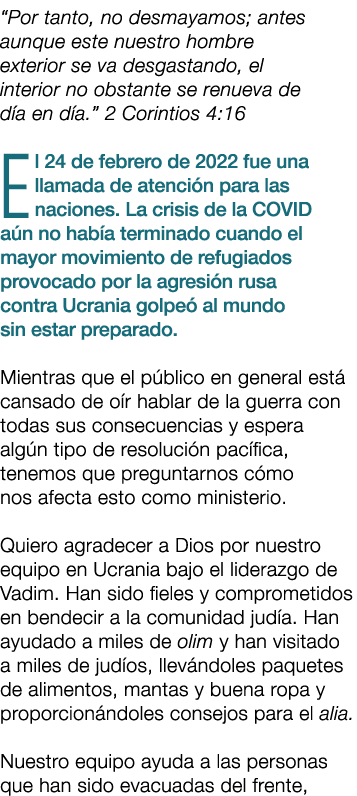 “Por tanto, no desmayamos; antes aunque este nuestro hombre exterior se va desgastando, el interior no obstante se re...