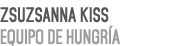 Zsuzsanna Kiss Equipo de Hungr a 