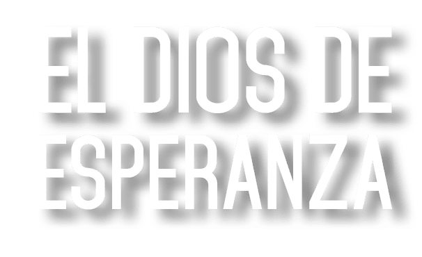 el DIOS de Esperanza 