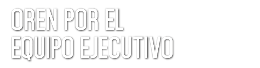 Oren por el Equipo Ejecutivo 