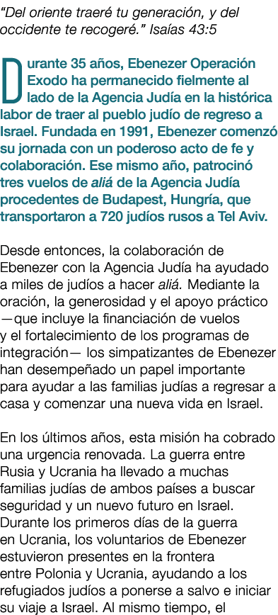 “Del oriente traer tu generaci n, y del occidente te recoger .” Isa as 43:5 Durante 35 a os, Ebenezer Operaci n Exod...