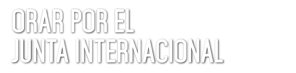 orar por el Junta Internacional 