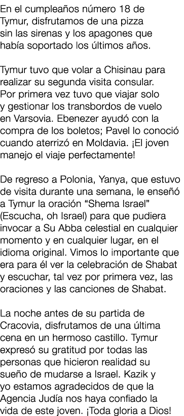 En el cumplea os n mero 18 de Tymur, disfrutamos de una pizza sin las sirenas y los apagones que hab a soportado los ...