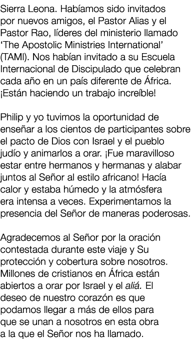 Sierra Leona. Hab amos sido invitados por nuevos amigos, el Pastor Alias ​​y el Pastor Rao, l deres del ministerio ll...